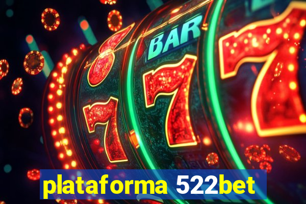 plataforma 522bet